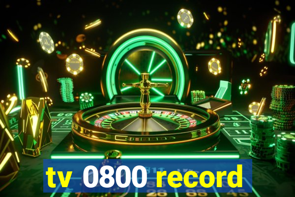 tv 0800 record